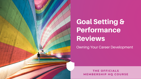 Goal Setting and Performance Reviews Owning Your Career Development as an Admin Course Banner