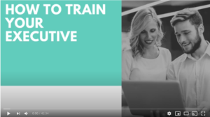 Train your executive