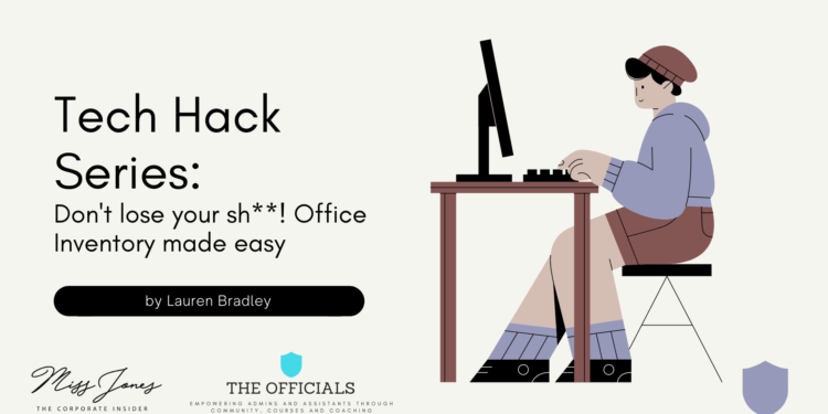 Tech Hack Series: Don't lose your sh**! Office Inventory made easy