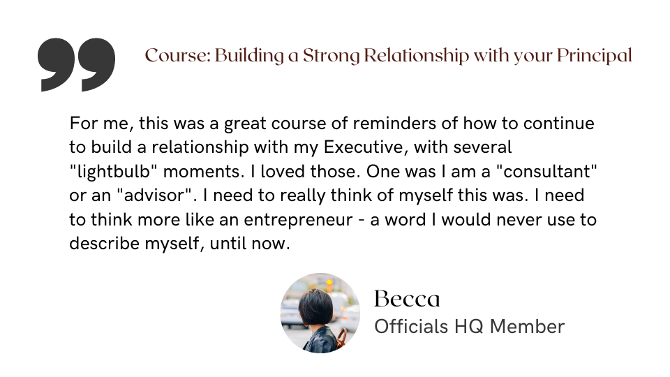 For me, this was a great course of reminders of how to continue to build a relationship with my Executive, with several "lightbulb" moments. I loved those. One was I am a "consultant" or an "advisor". I need to really think of myself this was. I need to think more like an entrepreneur - a word I would never use to describe myself, until now.