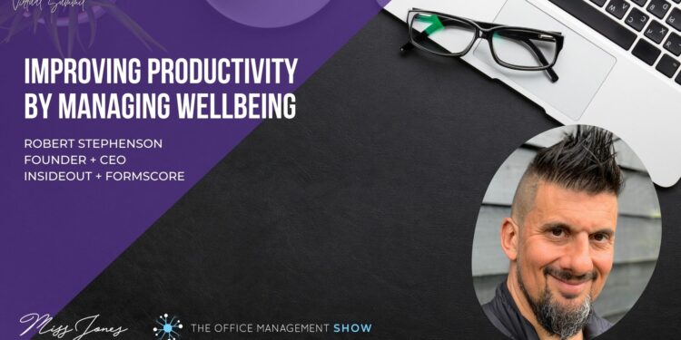 Improving productivity by managing wellbeing by Robert Stephenson - Virtual Summit