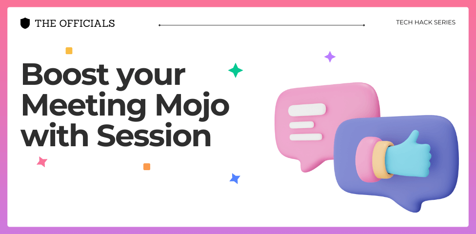 It says "Boost your meeting mojo with Session" and you can see colorful confetti and two speech bubbles. One with indescript text and the other with a thumbs up.