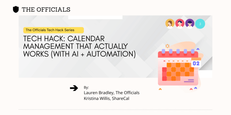 Tech Hack event banner for administrative professionals featuring “Calendar Management That Actually Works with AI and Automation,” hosted by Lauren Bradley and Kristina Willis, with a calendar illustration and modern executive assistant technology theme.