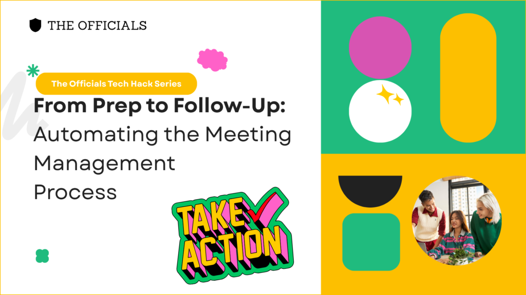 You're right. Here's the updated version: Alt text: A branded event graphic for The Officials Tech Hack Series. Bold text reads: "From Prep to Follow-Up: Automating the Meeting Management Process." Colorful geometric shapes in green, yellow, pink and black alongside a photo of professionals collaborating. A "Take Action" sticker graphic adds emphasis. Free training for executive assistants and administrative professionals.